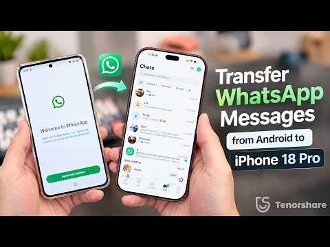 How to Transfer WhatsApp from Android to iPhone 18/18 Pro/18 Pro Max for Free (2026 Guide)