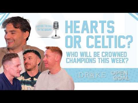 WILL HEARTS OR CELTIC BE CROWNED SPFL CHAMPIONS THIS WEEK!? | Keeping The Ball On The Ground