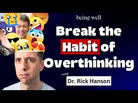 Breaking the Habit of Overthinking: Rumination and the Insight Trap | Being Well