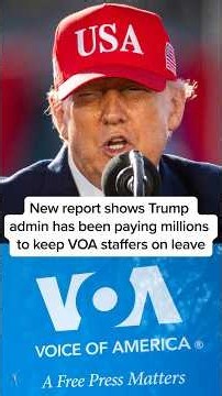 New report shows Trump admin has been paying millions to keep VOA staffers on leave