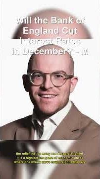 Will the Bank of England Cut Rates in December