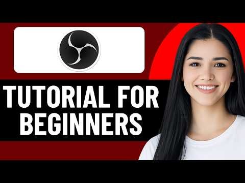 OBS STUDIO TUTORIAL FOR BEGINNERS (2026)