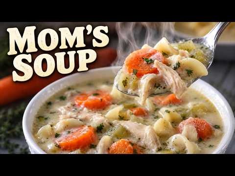 Mom's Creamy Chicken Noodle Soup