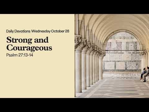 Strong and Courageous - Daily Devotions