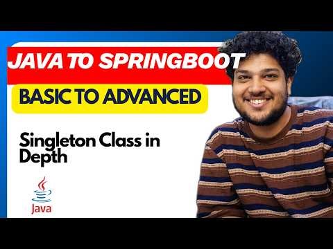 Singleton Class in Java | Design Pattern Full Tutorial | Thread Safety, Lazy & Eager Loading