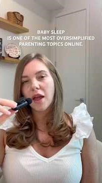 Baby sleep is one of the most oversimplified parenting topics online
