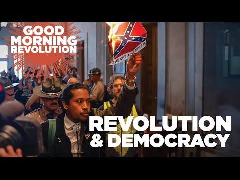 Good Morning Revolution: Revolution & Democracy