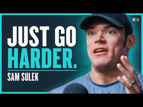 How To Go Hard, Even When You Don’t Want To - Sam Sulek