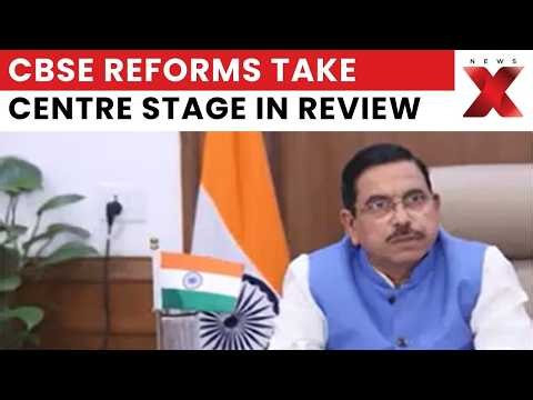 CBSE Review: Education Minister Meets Officials to Strengthen Key Processes | NewsX