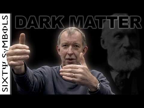 Talking About Dark Matter - Sixty Symbols