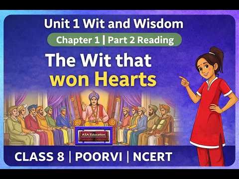 Ch 1 | Part 2 | Reading | The Wit that won Hearts | Class 8 | English | NCERT |