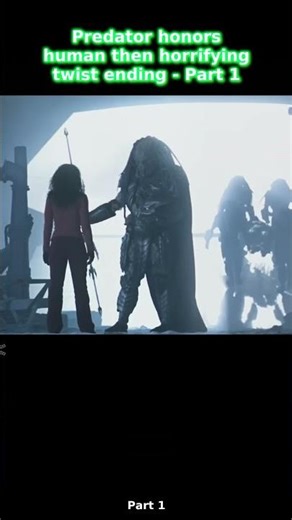 Predator honors human then horrifying twist ending