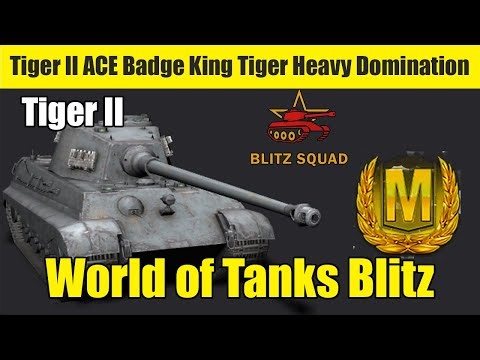 Tiger II ACE Badge 💥 King Tiger Heavy Domination | WOTB | Blitz Squad