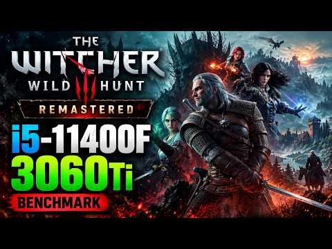 The Witcher 3: Wild Hunt Remastered | RTX 3060 Ti + i5-11400F