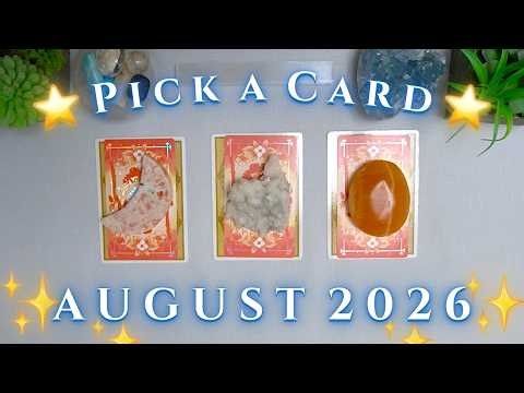 AUGUST 2026 🧡✨ Messages & Predictions ☼ Detailed Pick a Card Tarot Reading ✮