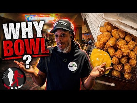 Why Bowl ...