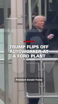 Trump flips off autoworker at a Ford plant
