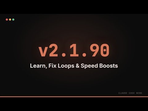 Claude Code 2.1.90 — Learn, Fix Loops & Speed Boosts