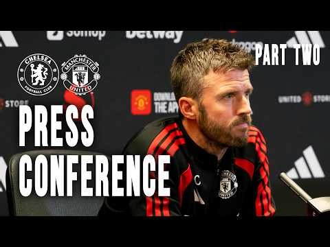 "We'll Go Through This Together." | Michael Carrick Pre-Chelsea | Press Conference: Part Two