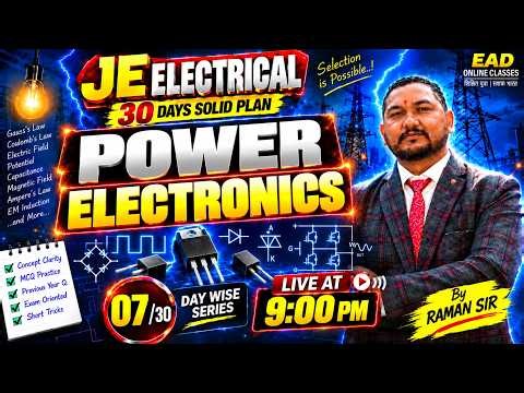Day 07/30 JE Electrical Engineering | Power Electronics | 30 Days Solid Plan by Raman sir