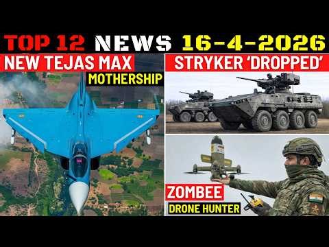 Indian Defence Updates : Tejas MAX,Zombee Drone Hunter,6 P-8I Deal,Stryker Dropped,Nur Khan Upgrade