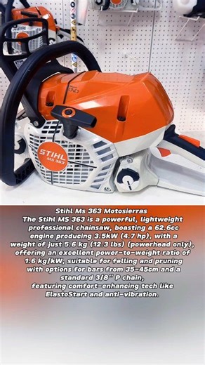 Stihl Ms 363 Motosierra 🥰🥰😍😍 The Stihl MS 363 is a powerful, lightweight professional chainsaw, boasting a 62.6cc engine producing 3.5kW (4.7 hp), with a weight of just 5.6 kg (12.3 lbs) (powerhead only), offering an excellent power-to-weight ratio of 1.6 kg/kW, suitable for felling and pruning with options for bars from 35-45cm and a standard 3/8" P chain, featuring comfort-enhancing tech like ElastoStart and anti-vibration. #fblifestyle #husqvarna #engine #chainsaw #stihl #motosierras #mot