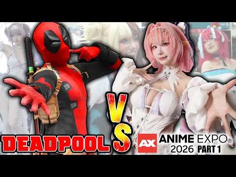 Deadpool vs Anime Expo 2026 - PART 1