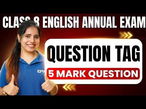 Class 9 English Annual Exam | Question Tags Explained | 5 Marks Question | Exam Winner