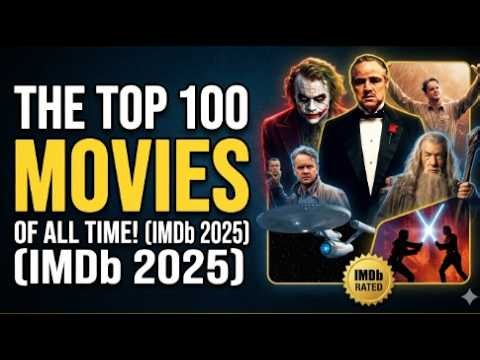 100 Movies You MUST Watch Before You Die (IMDb Rated)