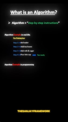 Sanjay Chaurasiya on Instagram: "What is an Algorithm? 🤔 | Explained with Real-Life Example An algorithm is a step-by-step solution to a problem 🪜 From making tea ☕ to solving problems in programming 💻 Algorithms are everywhere! This post explains algorithms using: ✔ Real-life example ✔ Programming example Perfect for DSA beginners 🚀 #algorithm #dsa #programminglogic #computerscience #learncoding codingbasics interviewprep thesanjayframework"