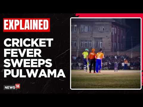 Pulwama Cricket League Final | Thousands Storm as Cricket Fever Takes Over South Kashmir | N18V