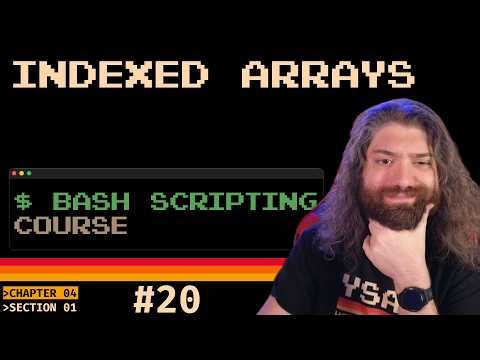 Bash Scripting Course - Indexed Arrays (pt20)