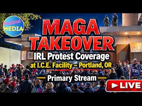 MAGA Takeover: I.C.E. Protest - Portland, OR (Primary Stream)