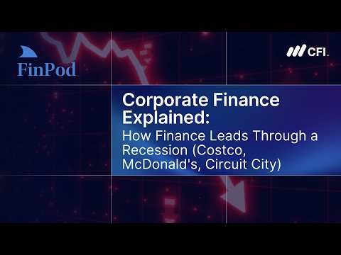 Corporate Finance Explained | How Finance Leads Through a Recession