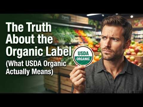 The Truth About the Organic Label (What USDA Organic Actually Means)