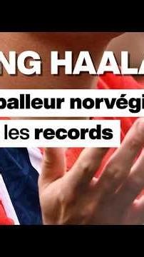 Erling Haaland : le footballeur norvégien de tous les records • FRANCE 24