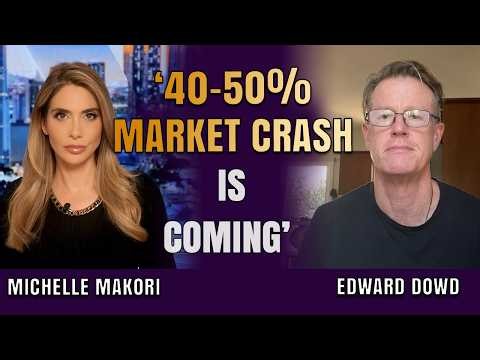 ‘40-50% Stock Market Crash Coming’: This Is Your Last Exit | Edward Dowd & Michelle Makori