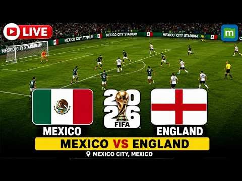 🔴 Mexico vs England LIVE Match: England Face Mexico in Quarter-final | FIFA World Cup 2026 | N18G