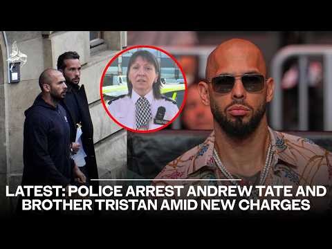 Andrew Tate and brother Tristan arrested amid new sexual offence charges, UK police say
