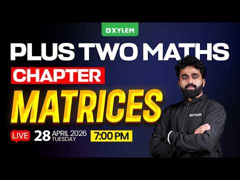 Plus Two Maths | Chapter : Matrices | Xylem Plus One