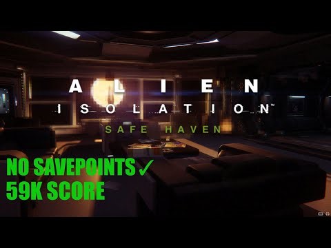 Alien Isolation: SAFE HEAVEN DLC [59k Score]