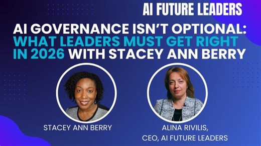 AI Governance Isn’t Optional: What Leaders Must Get Right in 2026 With Stacey Ann Berry | Alina Rivilis