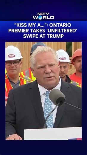 "Kiss My A**": Ontario Premier Takes 'Unfiltered' Swipe At Trump