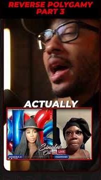 Reverse Polygamy Part 3