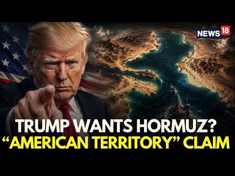 US Iran War LIVE Updates | Iran Gears Up to Strike After Trump Claims Hormuz as US Territory | N18G