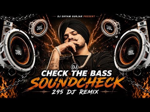 Soundcheck 🔥 Sidhu Moosewalaa Song 295 Dj Remix | DJ Sound Check JBL Bass Mix | Dj Song | Bass Song