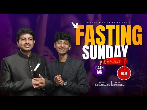 FASTING SUNDAY SERVICE 04-01-26 | LIVE STREAMING| DR SHAJI SHALOM|BR ABY SHALOM |SHALOM MINISTRIES