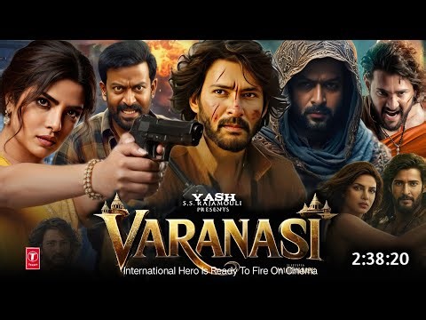 Varanasi Full Movie Hindi Dubbed 2026 Latest Update | Mahesh Babu New Movie | Priyanka | South Movie