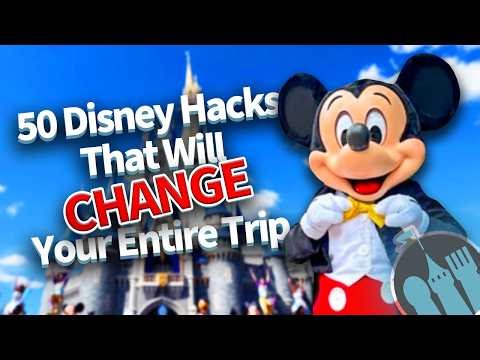 50 Disney World Hacks That Will Change Your Entire Trip