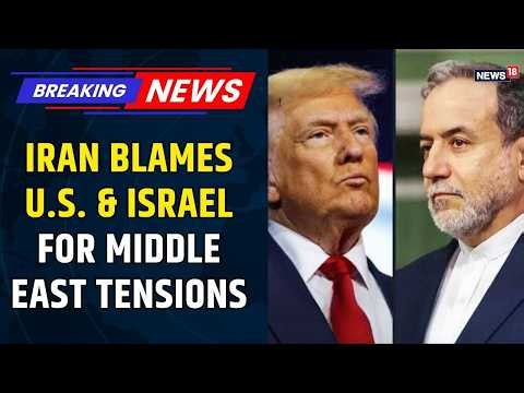 Iran-US Tensions | Iran Blames US for Hormuz Crisis | Araghchi Accuses Washington of ‘Aggression’